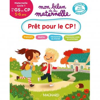 Mon bilan de la maternelle : prêt pour le CP ! : maternelle, cycle 1, de la GS au CP, 5-6 ans