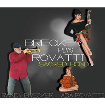 Brecker Plays Rovatti (Sacred Bond)