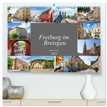 Freiburg im Breisgau Impressionen (hochwertiger Premium Wandkalender 2025 DIN A2 quer) Kunstdruck in Hochglanz
