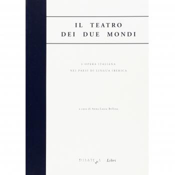 Il teatro dei due mondi. L'opera italiana nei paesi di lingua iberica