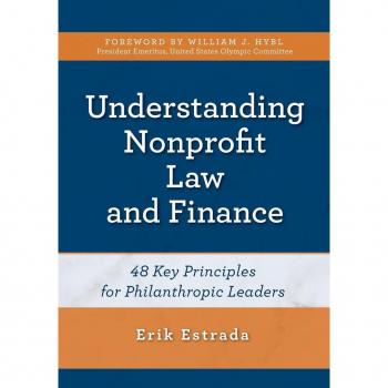 Understanding Nonprofit Law and Finance: Key Principles for Philanthropic Leaders