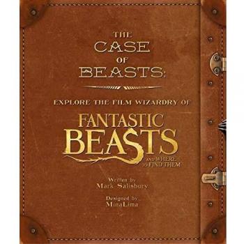 Explore the Film Wizardry of Fantastic Beasts