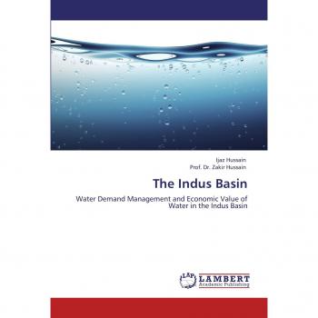 The Indus Basin: Water Demand Management and Economic Value of Water in the Indus Basin