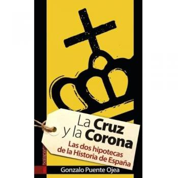 Cruz Y La Corona,La-Las Dos Hipotecas De La Historia De Espa