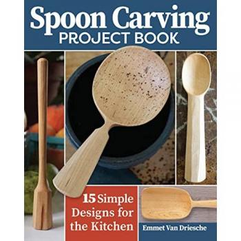 Spoon Carving Project Book : 15 Simple Designs for the Kitchen