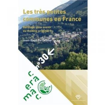 Les Tres Petites Communes en France. Héritage Sans Avenir Ou Modele O Riginal ?