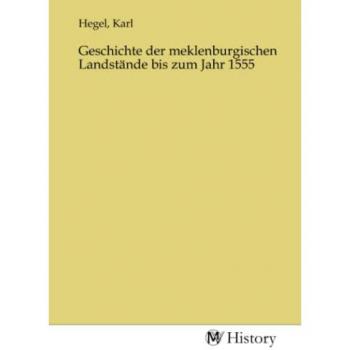 Geschichte der meklenburgischen Landstände bis zum Jahr 1555