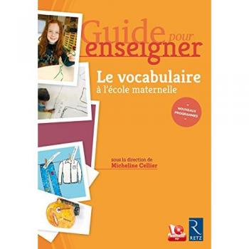 Guide pour enseigner le vocabulaire à l'école maternelle