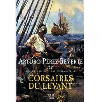 Les aventures du capitaine Alatriste, Tome 6 : Corsaires du Levant
