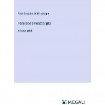 Penelope's Postscripts: in large print