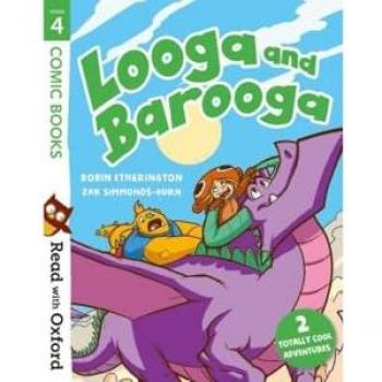 Read with Oxford: Stage 4: Comic Books: Looga and Barooga