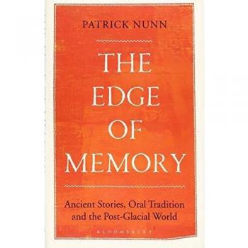 The Edge of Memory: Ancient Stories, Oral Tradition and the Post-Glacial World