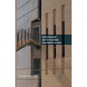 Higher Education and the Palestinian Arab Minority in Israel