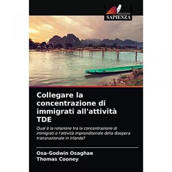 Osaghae, Osa-Godwin: Collegare la concentrazione di immigrati all'attività TDE