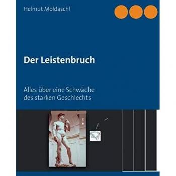 Der Leistenbruch: Alles über eine Schwäche des starken Geschlechts