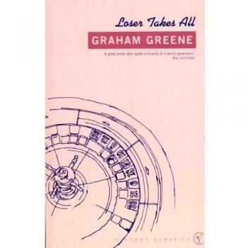 Graham Greene Loser Takes All (Vintage Classics)
