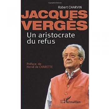 Jacques Vergès Un aristocrate de refus