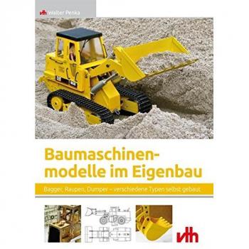 Baumaschinenmodelle im Eigenbau