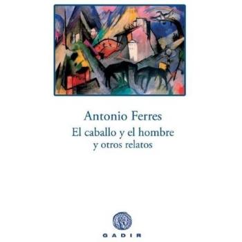 El caballo y el hombre y otros relatos