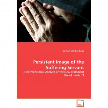 Persistent Image of the Suffering Servant