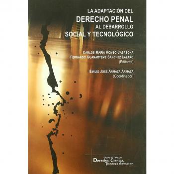 LA ADAPTACIÃN DEL DERECHO PENAL AL DESARROLLO SOCIAL Y TECNOLÃGICO