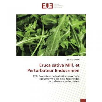 Grami, Dhekra: Eruca sativa Mill. et Perturbateur Endocrinien