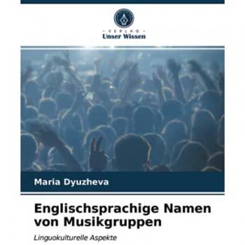 Englischsprachige Namen von Musikgruppen: Linguokulturelle Aspekte