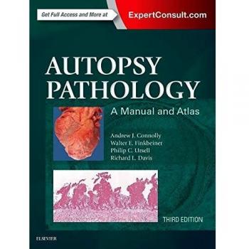 Autopsy Pathology : A Manual and Atlas, Hardcover by Connolly, Andrew J., M. ...