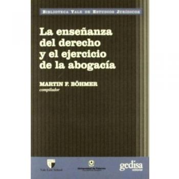 La enseñanza del derecho y el ejercicio de la abogacía