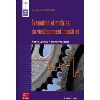 Evaluation et maitrise du vieillissement industriel