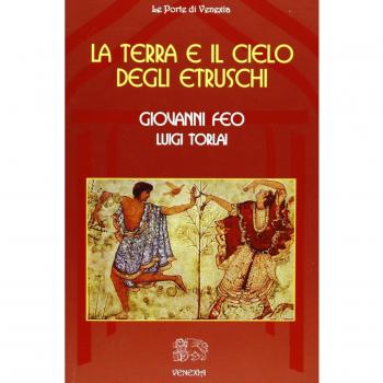 La terra e il cielo degli Etruschi