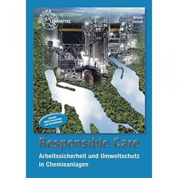Responsible Care: Arbeitssicherheit und Umweltschutz in Chemieanlagen