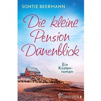 Sontje Beermann Die Kleine Pension Dünenblick: Ein Küstenroman
