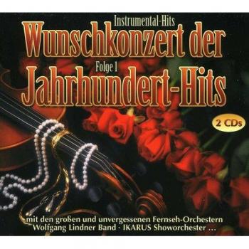 Wunschkonzert der Jahrhundert Hits-Folge 1