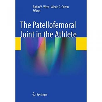 The Patellofemoral Joint in the Athlete, Fachbücher von Alexis C. Colvin, Robin V. West