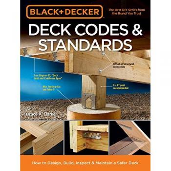 Black & Decker Deck Codes & Standards: How to Design, Build, Inspect & Maintain a Safer Deck