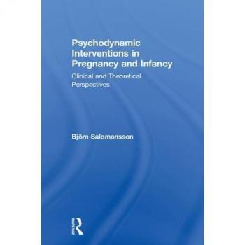 Psychodynamic Interventions in Pregnancy and Infancy