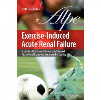 Exercise-Induced Acute Renal Failure: Acute Renal Failure with Severe Loin Pain and Patchy Renal Ischemia after Anaerobic Exercise