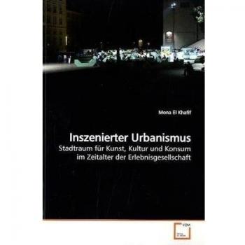 Inszenierter Urbanismus