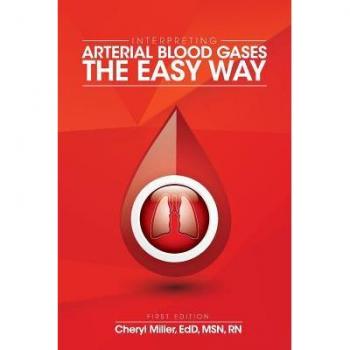 Cognella Academic Publishing Interpreting Arterial Blood Gases The Easy Way