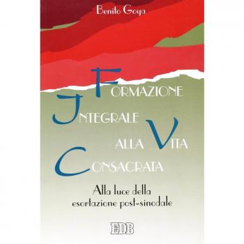 Formazione integrale alla vita consacrata. Alla luce della esortazione post-sinodale