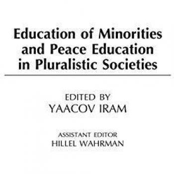 Education of Minorities and Peace Education in Pluralistic Societies
