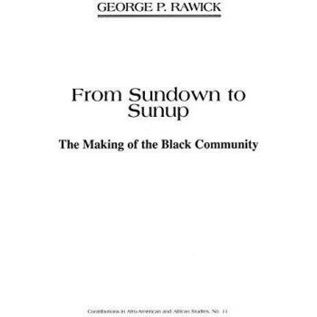From Sundown to Sunup: The Making of the Black Community