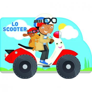 Lo scooter. I libri con le ruote. Ediz. a colori