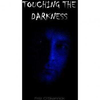 Touching the Darkness
