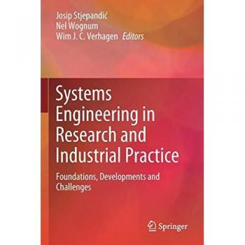 Systems Engineering in Research and Industrial Practice: Foundations, Developments and Challenges