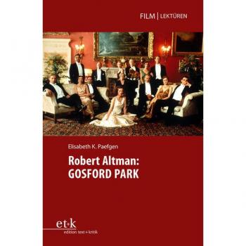 Robert Altman: GOSFORD PARK (Film|Lektüren)