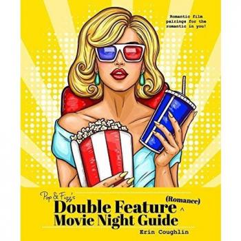 Pop and Fizz's Double Feature Movie Night Guide (Romance)