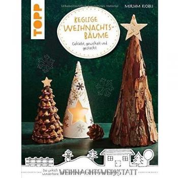 Keglige Weihnachtsbäume (kreativ.kompakt.): Geklebt, gewickelt und gesteckt