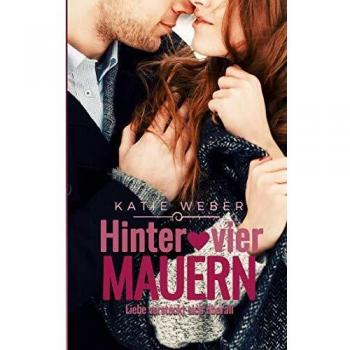 Katie Weber Hinter Vier Mauern: Liebe Versteckt Sich Überall (Mitbewohner)